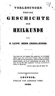 Cover of: Vorlesungen über die Geschichte der Heilkunde by Ludwig Hermann Friedländer