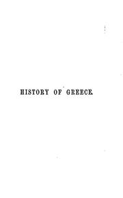 Cover of: A history of Greece for junior classes, with an appendix giving a sketch of the history from the ... by Leonhard Schmitz