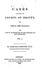 Cover of: Cases Determined in the Courts of Equity, from 1783 to 1796 Inclusive: With a Few of an Earlier ...