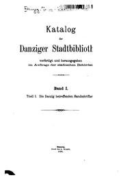 Cover of: Katalog der Danziger Stadtbibliothek: Verfertift und hrsg. Im Auftrage der städtischen Behörden