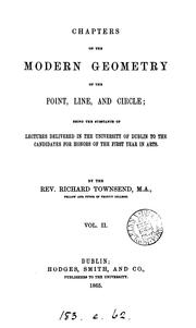 Cover of: Chapters on the modern geometry of the point, line, and circle; lectures