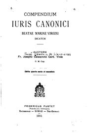 Cover of: Compendium iuris canonici: beatae Mariae Virgini dicatum by José Calasanz Vives y Tutó