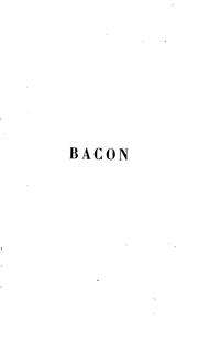 Cover of: Bacon, sa vie, son temps, sa philosophie et son influence by Charles François M . Rémusat