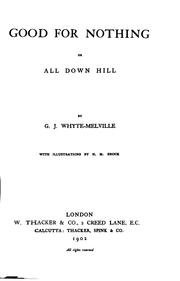 Cover of: Good for Nothing: Or, All Down Hill by G. J. Whyte-Melville