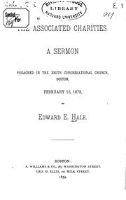 Cover of: The Associated Charities: A Sermon Preached in the South Congregational Church, Boston, February ...