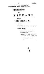 Cover of: Literary and graphical illustrations of Shakespeare and the British drama