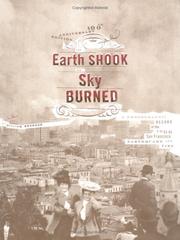 Cover of: The Earth Shook, The Sky Burned; 100th Anniversary Edition: A Photographic Record of the 1906 San Francisco Earthquake and Fire   co Earthquake and Fire