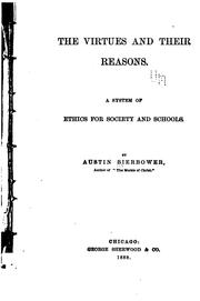 The Virtues and Their Reasons: A System of Ethics for Society and Schools by Austin Bierbower