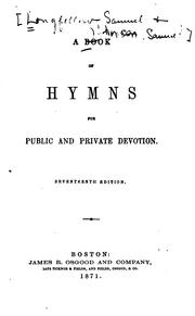 Cover of: A Book of Hymns for Public and Private Devotion by Samuel Johnson, Samuel Longfellow, Samuel Johnson