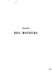 Cover of: Traité théorique et pratique des moteurs à vapeur by Jacques Eugène Armengaud
