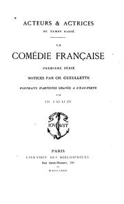 Cover of: Acteurs & actrices du temps passé: la Come?die franc?aise, premie?re se?rie : notices by Charles Gueullette