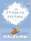 Cover of: Penguin Dreams (I Can Sleep Book)