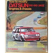 How to modify Datsun engines & chassis, 510, 610, 240Z by Fisher, Bill