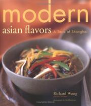 Cover of: Modern Asian flavors: a taste of Shanghai