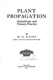 Cover of: Plant Propagation: Greenhouse and Nursery Practice by Maurice Grenville Kains