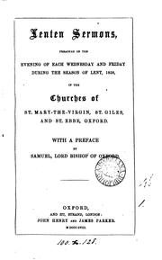 Cover of: Lenten sermons, preached in the churches of St. Mary-the-Virgin, St. Giles, and St. Ebbe, Oxford by Lenten sermons