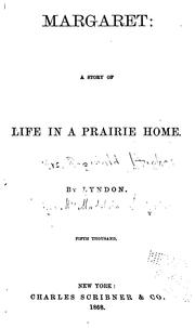 Cover of: Margaret: A Story of Life in a Prairie Home. by Lyndon