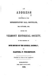 An Address Pronounced in the Representatives' Hall, Montpelier, 24th October ... by Daniel Pierce Thompson, Vermont Historical Society