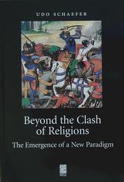 Cover of: Beyond the clash of religions | Udo Schaefer