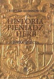 Historia, pieniądz, herb by Ryszard Kiersnowski