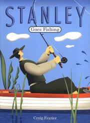 Cover of: Stanley goes fishing by Craig Frazier