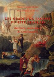 Cover of: Les Grades de sagesse du rite français
