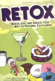 Cover of: Retox: booze, use, and snooze your way to personal fulfillment