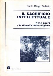 Cover of: Il sacrificio intellettuale: René Girard e la filosofia della religione