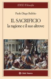 Cover of: Il sacrificio: La ragione e il suo altrove