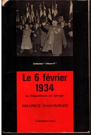 Cover of: Le 6 fèvrier 1934: la République en danger.