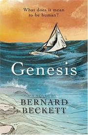 Genesis by Bernard Beckett, Bernard Beckett, Bernard Beckett