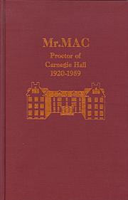 Mr. Mac proctor of Carnegie Hall, 1920-1959 by Lloyd C. Shue