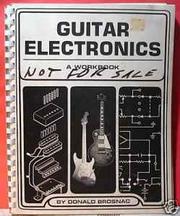 Guitar electronics by Donald Brosnac