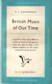 Cover of: British Music of Our Time by Bacharach, A. L., Bacharach, A. L.