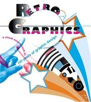 Cover of: Retro Graphics: A Visual Sourcebook to 100 Years of Graphic Design