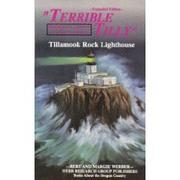 Cover of: "Terrible Tilly" (Tillamook Rock Light House) by Bert Webber
