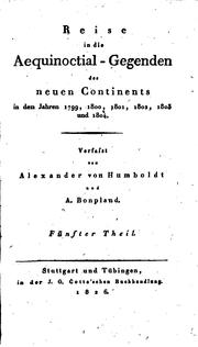 Cover of: Reise in die Aequinoctial-gegenden des neuen Continents in den Jahren 1799 ...