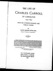 Cover of: The life of Charles Carroll of Carrollton 1737-1832 by Kate Mason Rowland