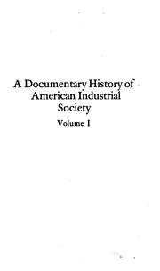 Cover of: A Documentary History of American Industrial Society