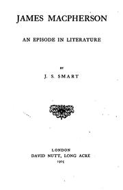 Cover of: James Macpherson: An Episode in Literature by John Semple Smart