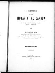 Cover of: Histoire du notariat au Canada depuis la fondation de la colonie jusqu'à nos jours by J.-Edmond Roy