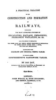 Cover of: A practical treatise on the construction and formation of railways by James Day