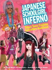 Cover of: Japanese Schoolgirl Inferno: Tokyo Teen Fashion Subculture Handbook