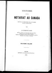 Cover of: Histoire du notariat au Canada depuis la fondation de la colonie jusqu'à nos jours by J.-Edmond Roy