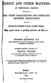 Cover of: Christ and Other Masters: An Historical Inquiry Into Some of the Chief Parallelisms and ... by Charles Hardwick , Francis Procter