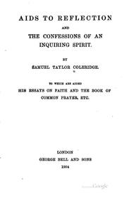 Cover of: Aids to Reflection and The Confessions of an Inquiring Spirit by Samuel Taylor Coleridge, James Marsh
