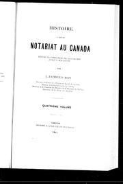 Cover of: Histoire du notariat au Canada depuis la fondation de la colonie jusqu'à nos jours by J.-Edmond Roy, J.-Edmond Roy