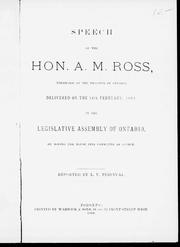 Cover of: Speech of the Hon., A. M. Ross, treasurer of the province of Ontario by reported by L.V. Percival.