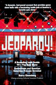 Cover of: Jeopardy!: A Revealing Look Inside Tv's Top Quiz Show  by Harry Eisenberg, Harry Eisenberg