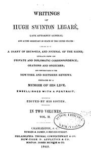 Cover of: Writings of Hugh Swinton Legaré ...: Consisting of a Diary of Brussels, and Journal of the Rhine ...